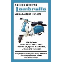 SECOND BOOK OF THE LAMBRETTA ALL Li & Tv MODELS 1957-1970, (Paperback)