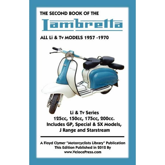 SECOND BOOK OF THE LAMBRETTA ALL Li & Tv MODELS 1957-1970, (Paperback)