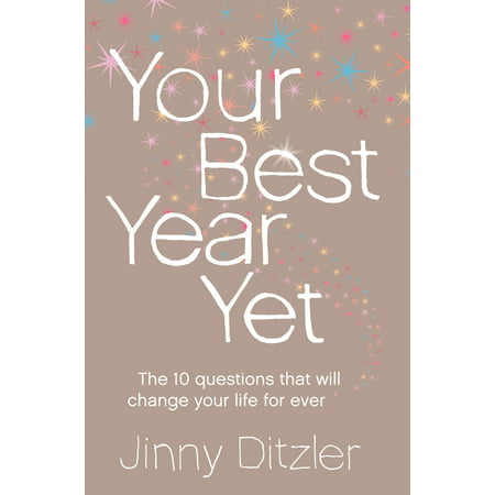 Your Best Year Yet!: Make the next 12 months your best ever! -