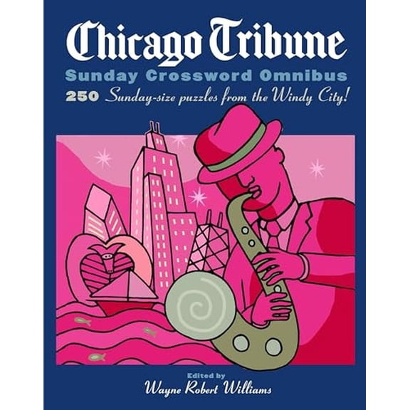 Pre-Owned Chicago Tribune Sunday Crossword Omnibus (Paperback) by Wayne Robert Williams
