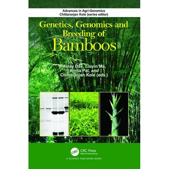 Advances in Agri-Genomics Genetics, Genomics and Breeding of Bamboos, (Paperback)