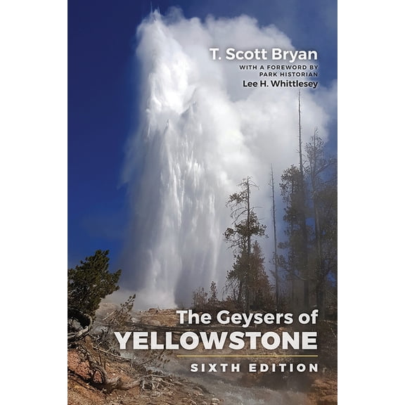 The Geysers of Yellowstone: Sixth Edition, (Paperback)