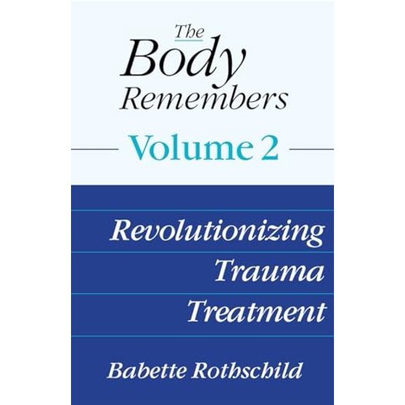 Pre-Owned The Body Remembers: Revolutionizing Trauma Treatment
