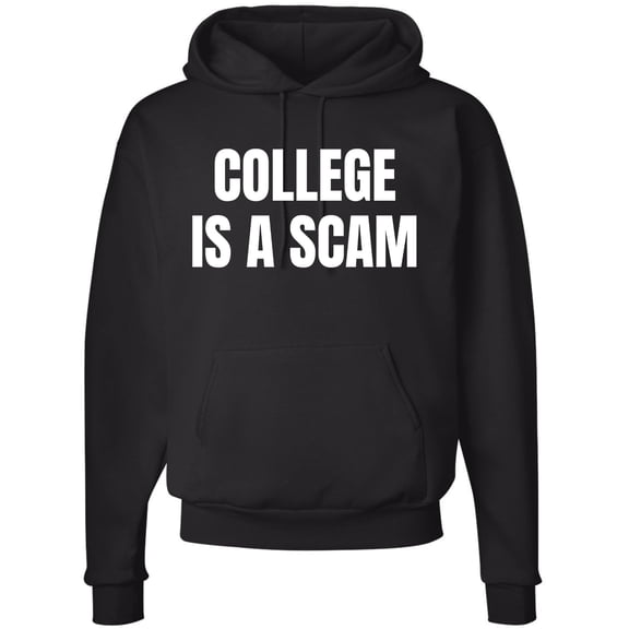 College Is a Scam Hoodie Sweatshirt Trendy Printed Anti-College Statement Hooded Pullover for Men & Women (Black, Medium)