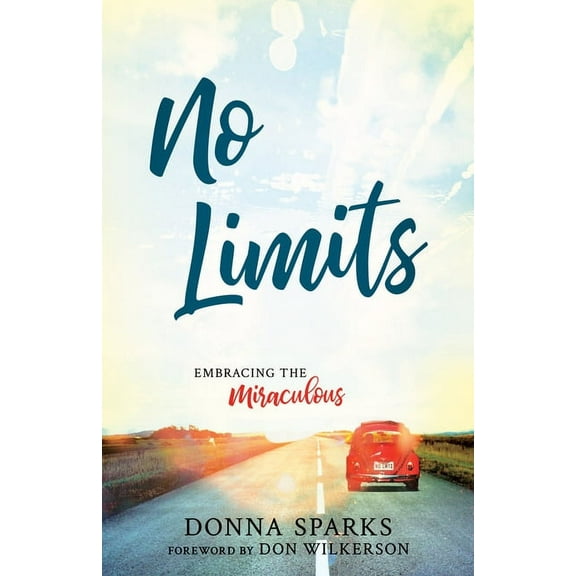 No Limits : Embracing the Miraculous (Paperback)