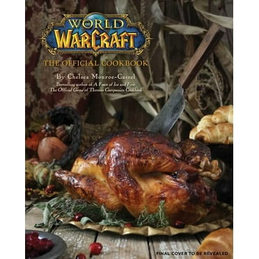 World of Warcraft: The Official Cookbook