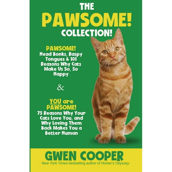 The Pawsome! The PAWSOME! Collection: PAWSOME! Head Bonks, Raspy Tongues & 101 Reasons Why Cats Make Us So, So Happy AND You are PAWS, Book 3, (Paperback)