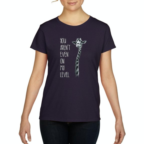 Artix - Women's T-Shirt Short Sleeve - You Aren t Even On My Level Giraffe