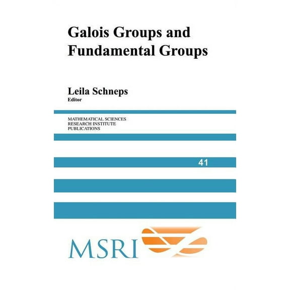 Mathematical Sciences Research Institute Galois Groups and Fundamental Groups, Book 41, (Hardcover)
