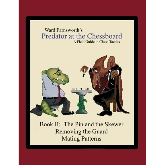 Predator at the Chessboard: A Field Guide to Chess Tactics (Book II) (Paperback)