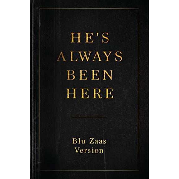 Pre-Owned He's Always Been Here Paperback