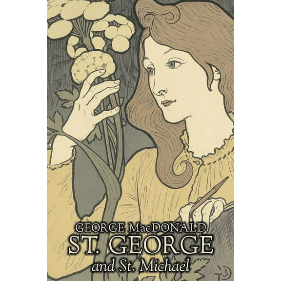 St. George and St. Michael by George Macdonald, Fiction, Classics, Action & Adventure, (Paperback)
