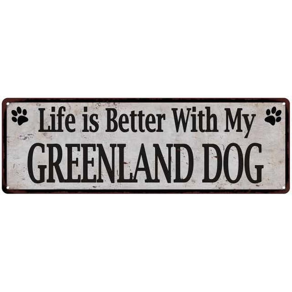 Life is Better with My GREENLAND DOG Rustic Look Dog Pet 8x24 Sign 108240060185