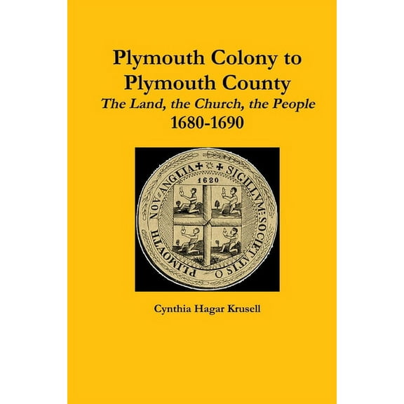 Plymouth Colony to Plymouth County, (Paperback)