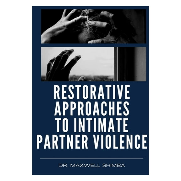 Restorative Approaches to Intimate Partner Violence, (Paperback)