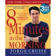 JORGE CRUISE 8 Minutes in the Morning(r): A Simple Way to Shed Up to 2 Pounds a Week Guaranteed, (Paperback)