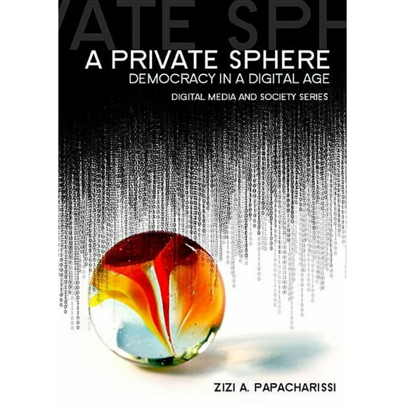 Digital Media and Society: A Private Sphere (Hardcover)
