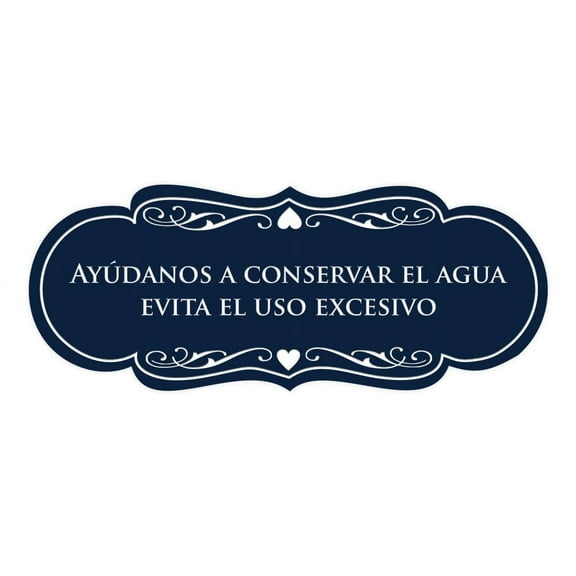 Designer Spanish Ayudanos a conservar el agua evita el uso excesivo Sign (Navy Blue / White) - Large