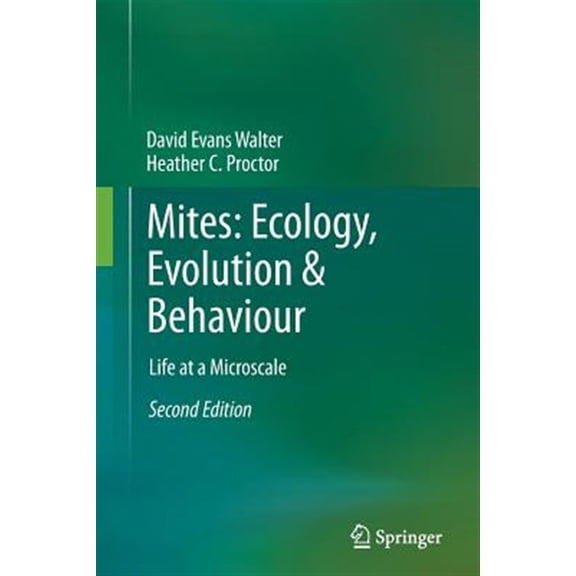 Pre-Owned Mites: Ecology, Evolution & Behaviour: Life at a Microscale (Paperback)