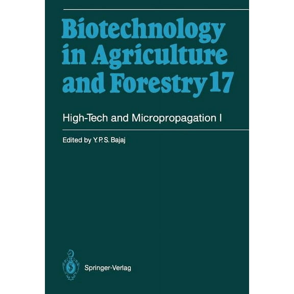 Biotechnology in Agriculture and Forestr High-Tech and Micropropagation I, Book 17, (Paperback)