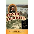 thumbnail image 1 of Pre-Owned David Crockett: The Lion of the West (Hardcover) by Michael Wallis, 1 of 1