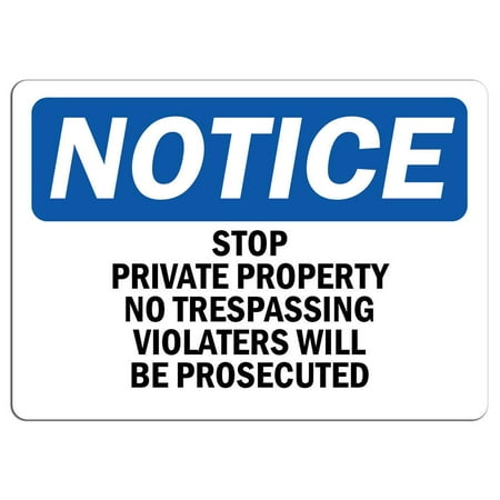 Traffic & Warehouse Signs - Notice - Stop Private Property No Trespassing Violators Sign - Weather Approved Aluminum Street Sign, 0.04 Thickness - 10" X 7"