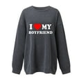 thumbnail image 4 of WREESH I Love My Boyfirend Shirt for Women Fashion Sweatshirt Casual Crewneck Sweatshirt Letter Print Pullover Loose Fit Long Sleeve Tops Loose Blouse Casual Pullover Tops Sweatershirt Dark Gray, 4 of 4
