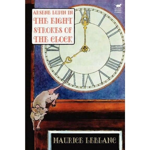 Arsene Lupin in The Eight Strokes of the Clock, (Paperback)