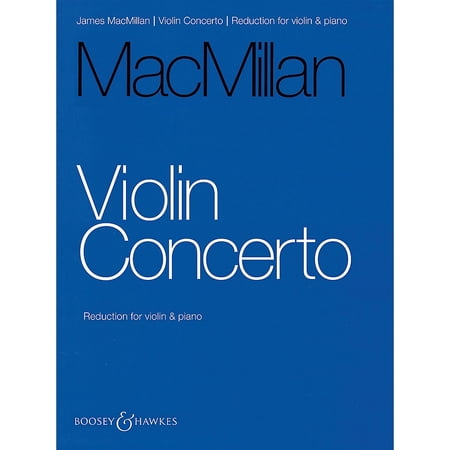 Boosey and Hawkes Violin Concerto Boosey & Hawkes Chamber M by James MacMillan
