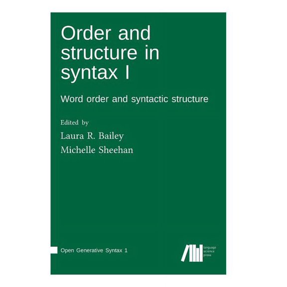 Order and structure in syntax I (Hardcover)