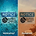 thumbnail image 5 of (2 Pack) All Drivers Must Chock Wheels OSHA Notice Sign 14 Inch X 10 Inch Vinyl Label Decal Sticker Weather Resistant, UV Protected for Workplace, Business, and Construction Site, Made, 5 of 7