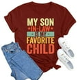 thumbnail image 4 of SHITINN Women My Son In Law Is My Favorite Child Shirt Day T Shirts Mom Short Sleeve Tops Blouses for Women Casual Womens Short Sleeve Blouses Summer Top Women, 4 of 5
