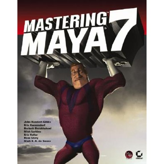 Pre-Owned Mastering Maya 7 (Paperback) by John Kundert-Gibbs, Eric Kunzendorf, Dariush Derakhshani
