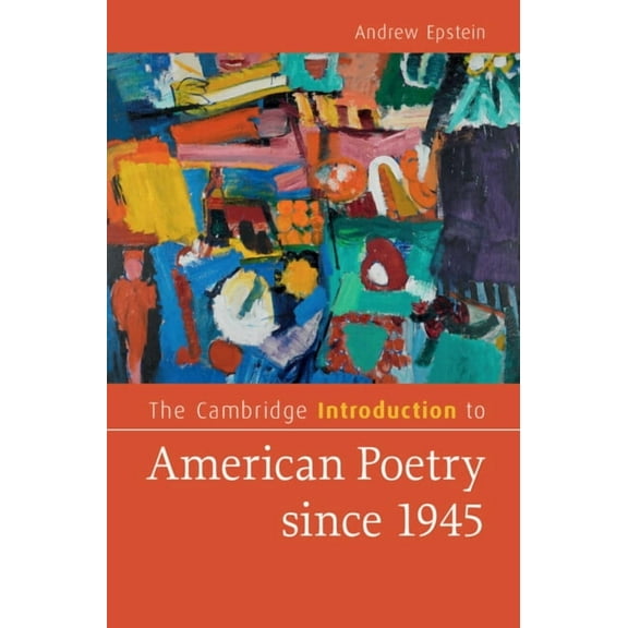 Cambridge Introductions to Literature (H The Cambridge Introduction to American Poetry since 1945, (Hardcover)
