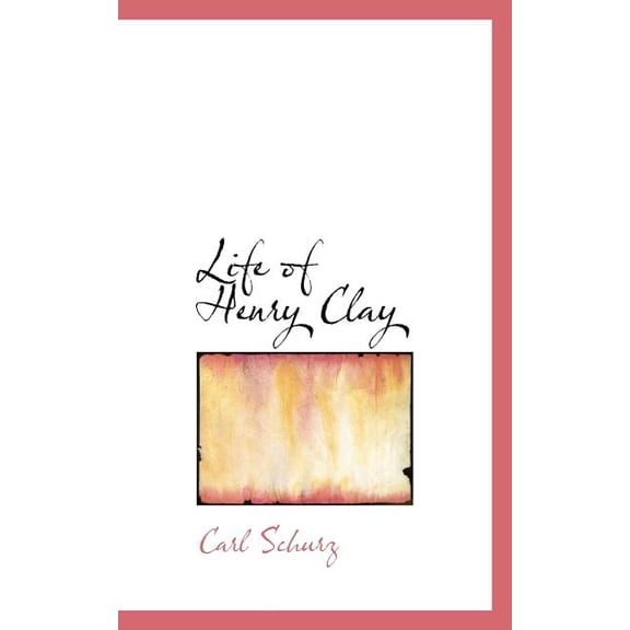 Life of Henry Clay (Paperback)