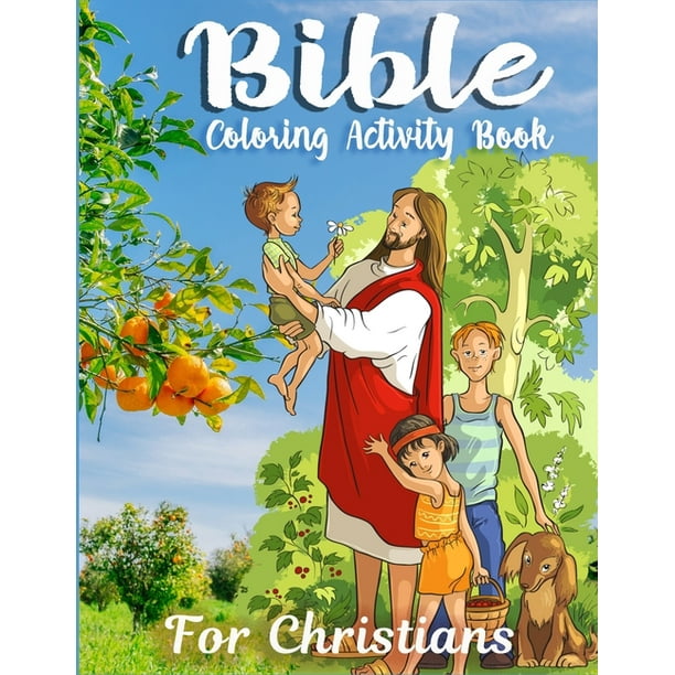Download Bible Coloring Activity Book For Christians A Color By Number Activity Book Of Bible Stories Inspired Coloring Pages With Bible Verses To Help Learn About It Paperback Walmart Com Walmart Com