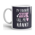 thumbnail image 2 of My Favorite People Call Me Nanny Coffee Tea Ceramic Mug Office Work Cup Gift 15 oz, 2 of 3