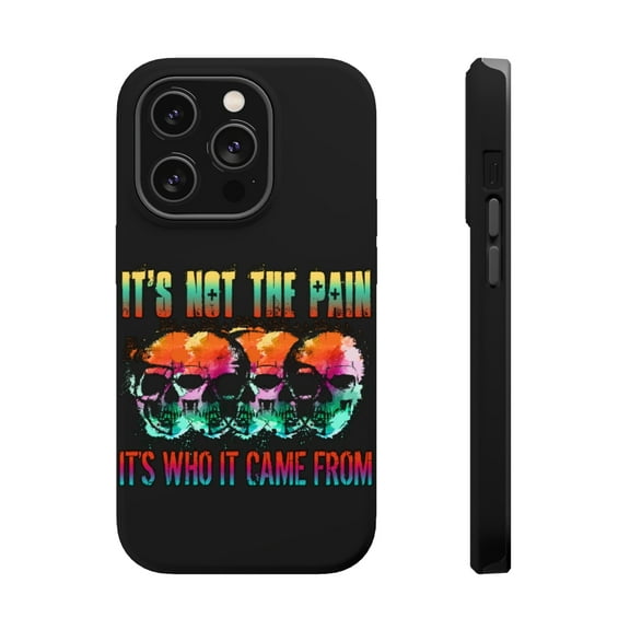 DistinctInk Tough Case for Apple iPhone 15 PRO (6.1" Screen), Compatible with MagSafe Charging - Not Pain Who Came From