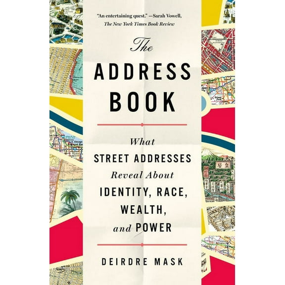 The Address Book: What Street Addresses Reveal about Identity, Race, Wealth, and Power, (Paperback)