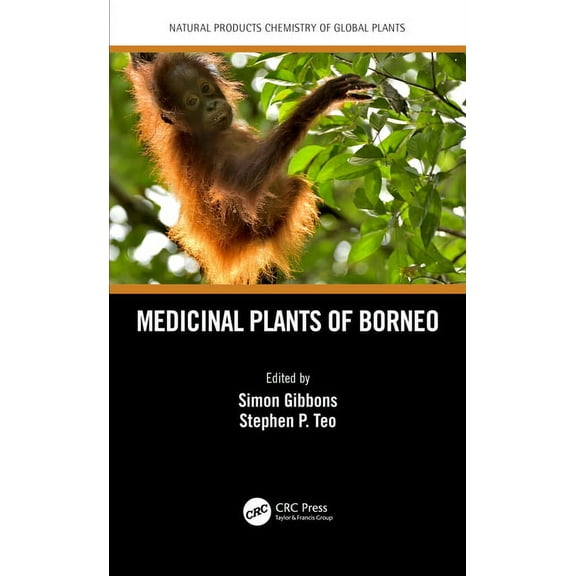 Natural Products Chemistry of Global Pla Medicinal Plants of Borneo, (Hardcover)