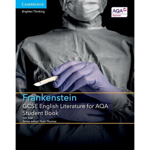Gcse English Literature Aqa GCSE English Literature for Aqa Frankenstein Student Book, (Paperback)