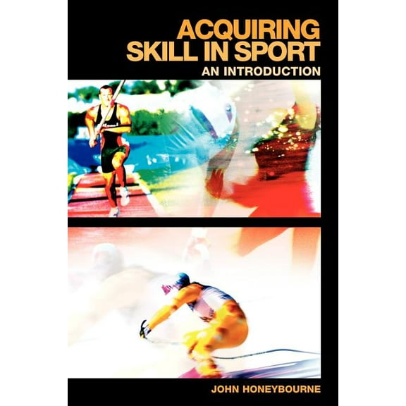 Student Sport Studies Acquiring Skill in Sport: An Introduction, (Paperback)