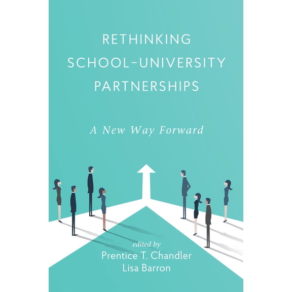 Rethinking School-University Partnerships: A New Way Forward, (Paperback)
