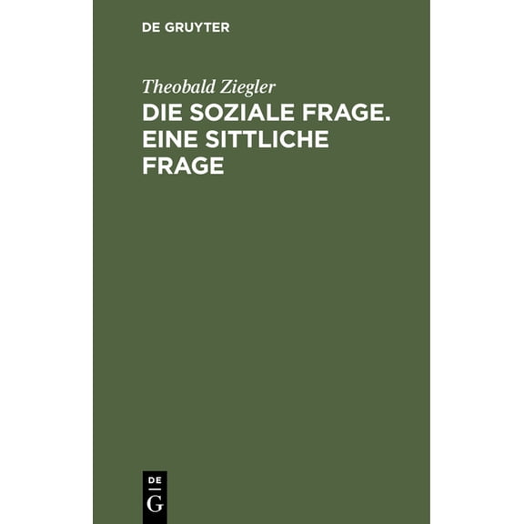 Die Soziale Frage. Eine Sittliche Frage (Hardcover)