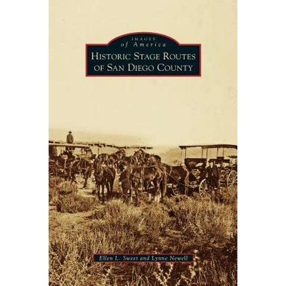 Historic Stage Routes of San Diego County (Hardcover)