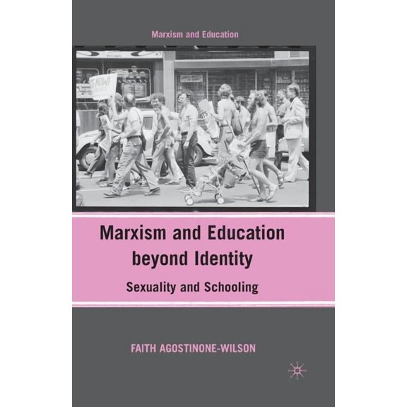 Marxism and Education Marxism and Education Beyond Identity: Sexuality and Schooling, (Paperback)