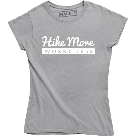 Hike More Worry Less Outdoors Camping Appalachian Trail T-Shirt