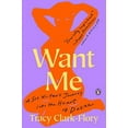 thumbnail image 2 of Want Me: A Sex Writer's Journey Into the Heart of Desire, (Paperback), 2 of 2