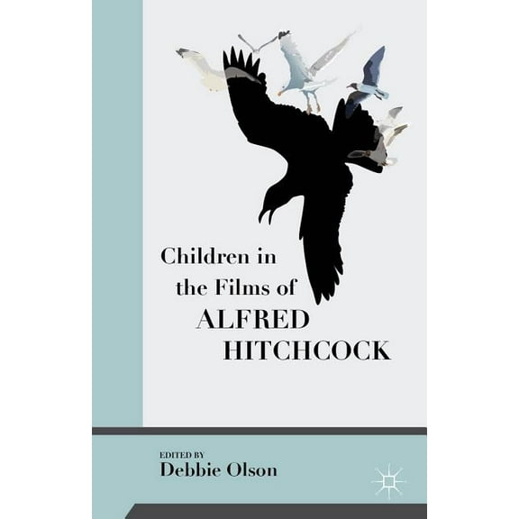 Children in the Films of Alfred Hitchcock, (Hardcover)