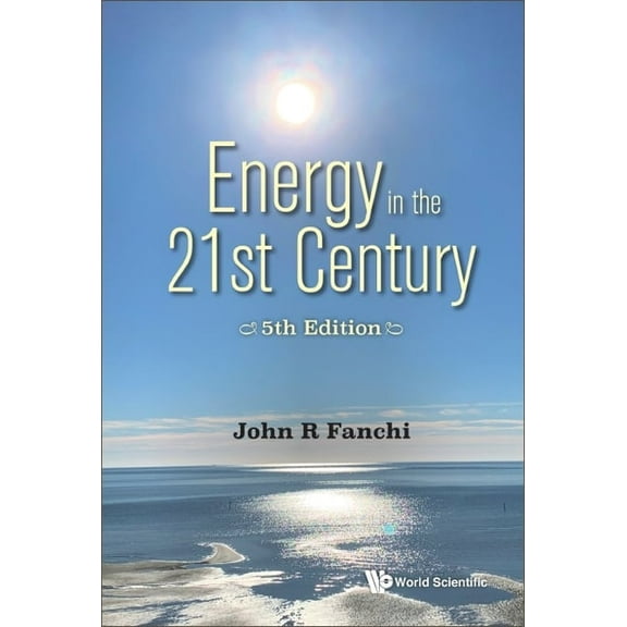 Energy in the 21st Century (5th Edition), (Hardcover)